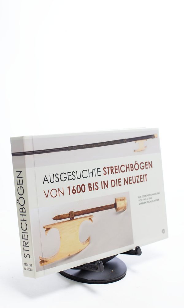 Ausgesuchte Streichbogen von 1600 Bis In Die Neuzeit