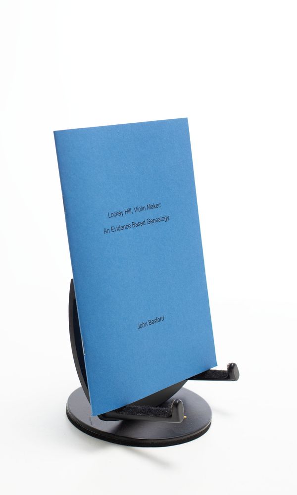 Lockey Hill, Violin Maker, An Evidence Based Genealogy