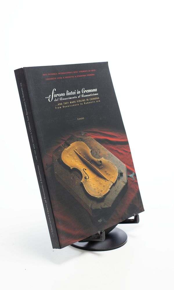 ...e furono liutai in Cremona / ...and They Made Violins in Cremona