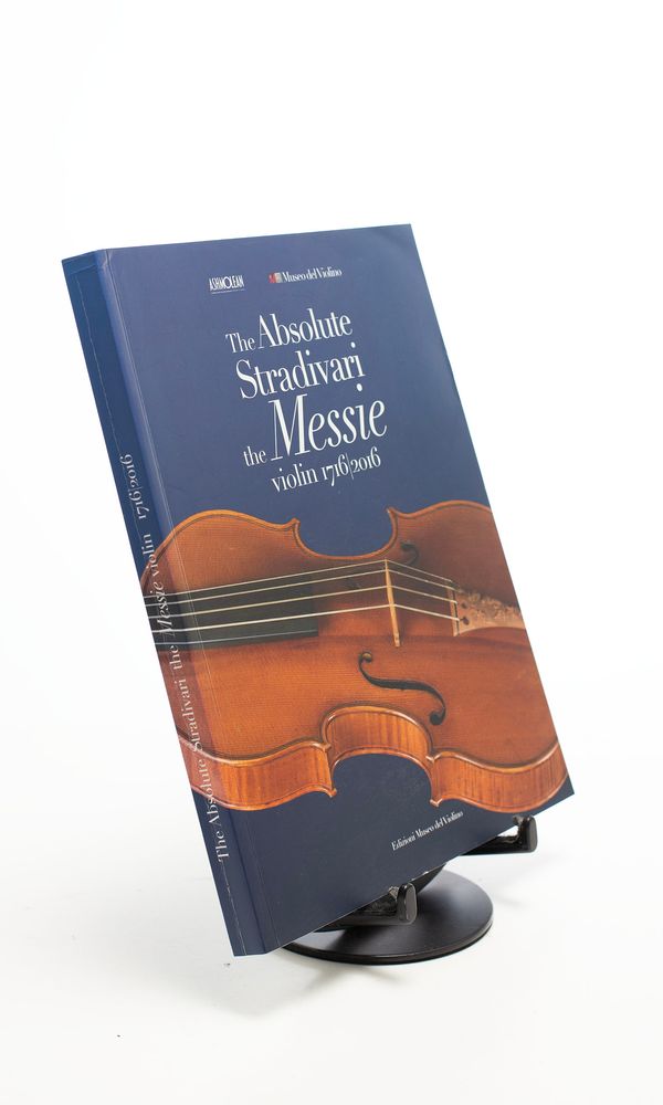 The Absolute Stradivari: the Messiah violin 1716-2016