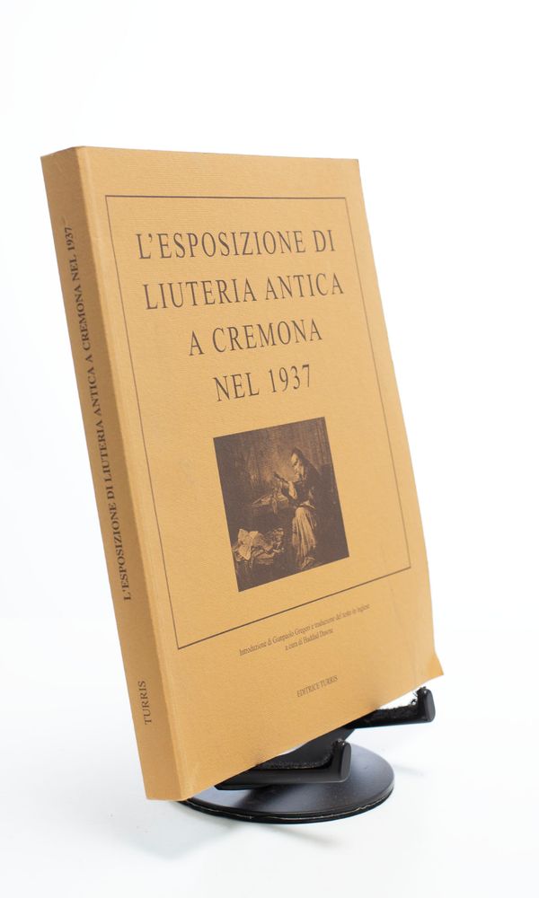 L'esposizione Di Liuteria Antica a Cremonanel 1937