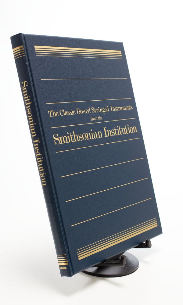The Classic Bowed Stringed Instruments from the Smithsonian Institution