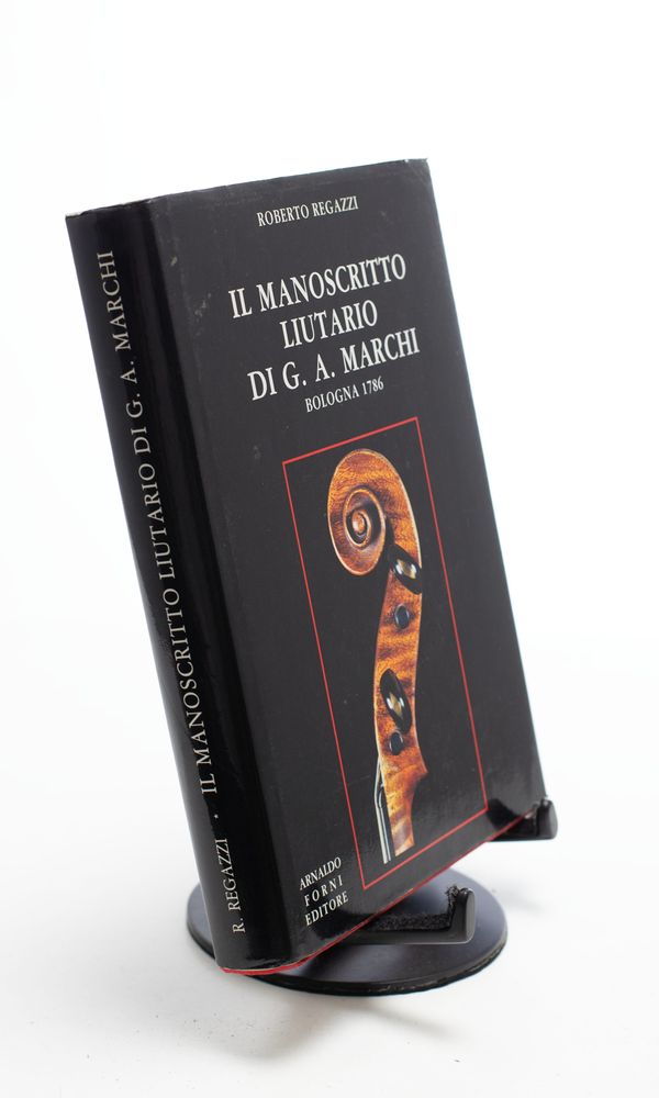 Il Manoscritto Liutaio Di G. A. Marchi, Bologna 1786