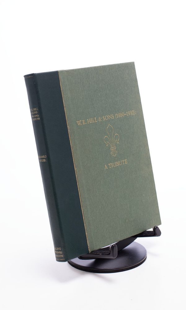 W. E. Hill & Sons, (1880 - 1992): A Tribute