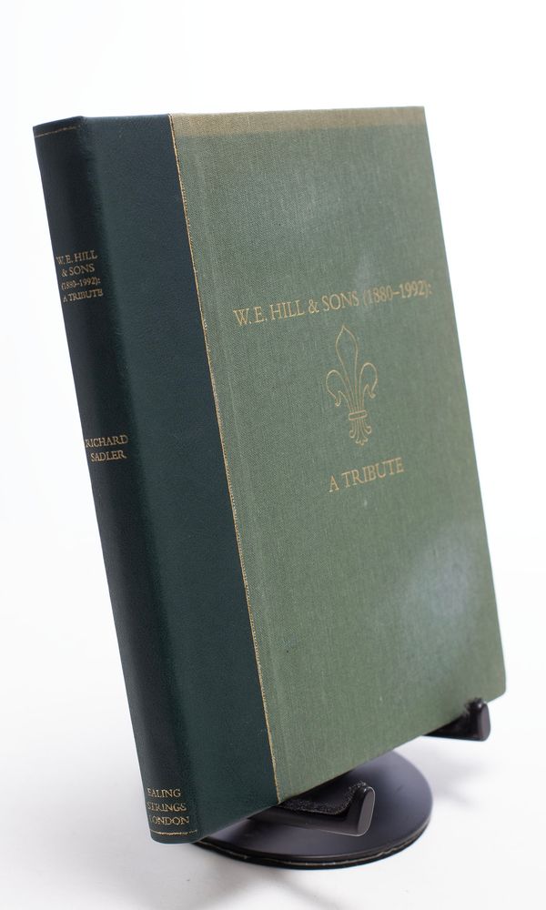 W. E. Hill & Sons (1880-1992) A Tribute