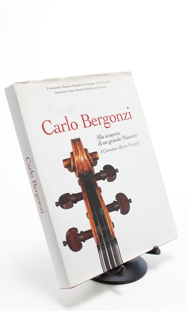 Carlo Bergonzi, A Cremonese Master Unveiled