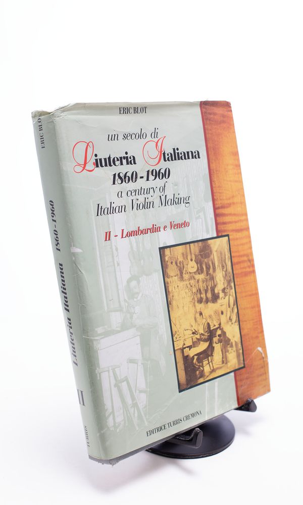 Liuteria Italiana 1860 - 1960 - Lomardia e Veneto - Volume II