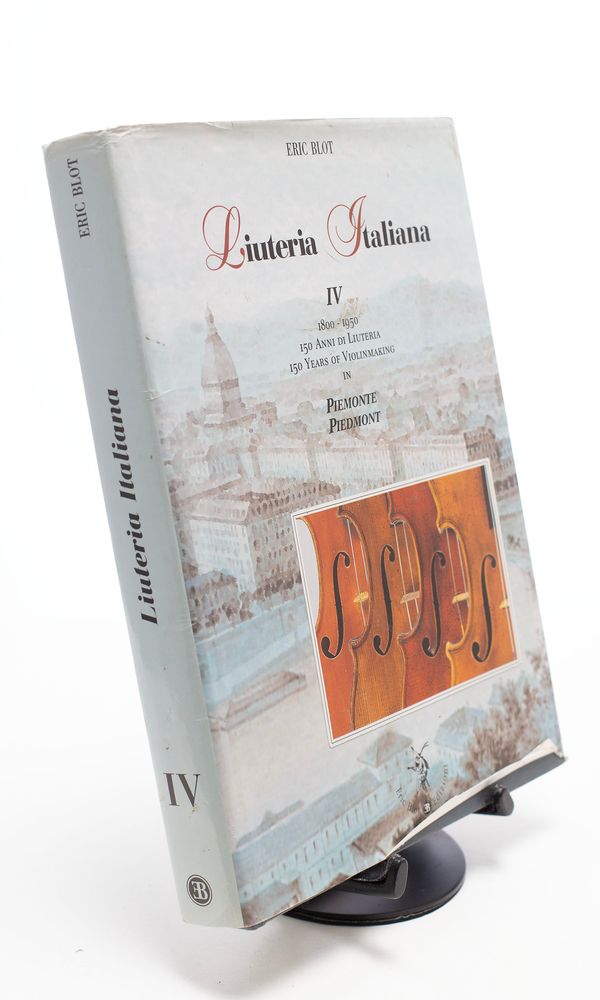 Liuteria Italiana 1800 - 1950 - Piedmonte - Volume IV