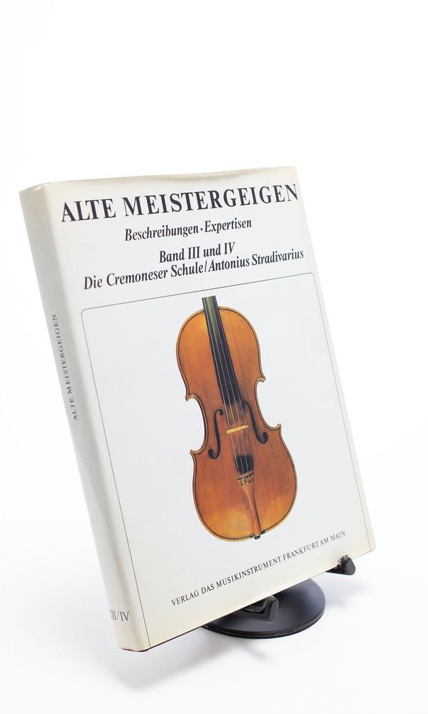 Alte MeisterGeigen... Band III und IV, Die Cremoneser Schule, Antonius Stradivarius