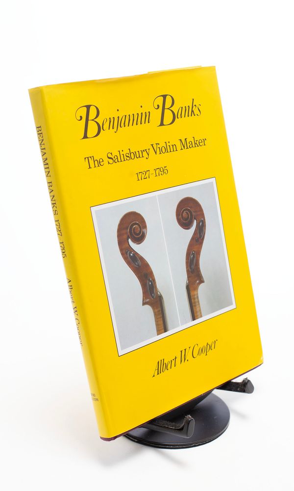 Benjamin Banks - The Salisbury Violin Maker 1727-1795