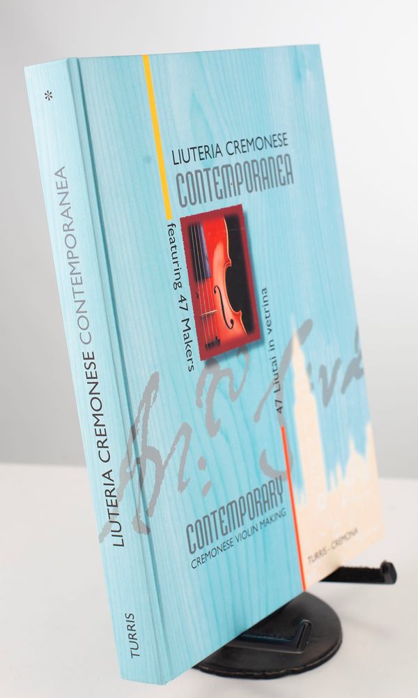 Liuteria Cremonese Contemporanea - Contemporary Cremonese Violin Making