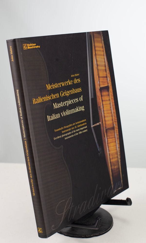 Meisterwerke des Italienischen Geigenbaus - Masterpieces of Italian Violinmaking