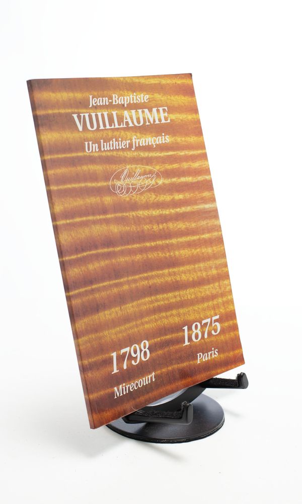 Jean-Baptiste Vuillaume, Un Luthier Francais