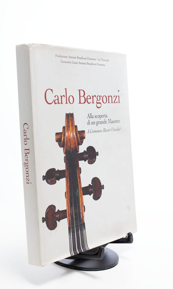 Carlo Bergonzi, A Cremonese Master Unveiled