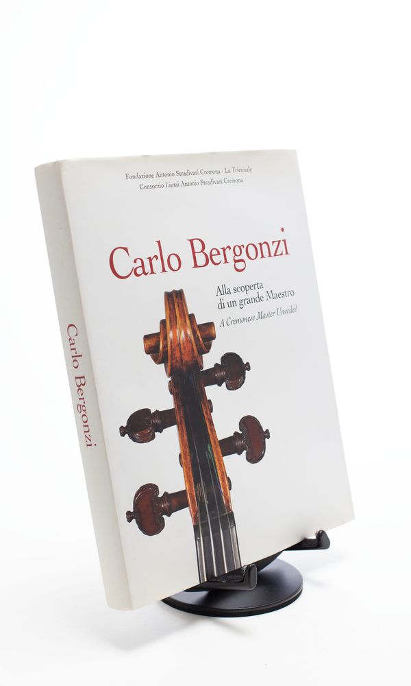 Carlo Bergonzi, A Cremonese Master Unveiled