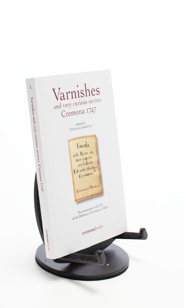 Varnishes and very curious secrets, Cremona 1747