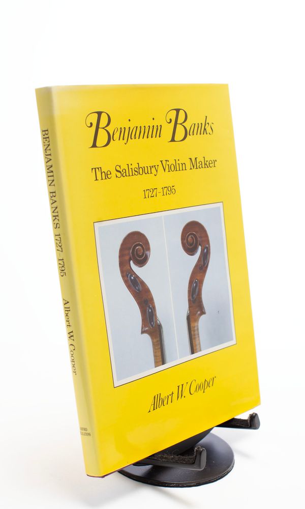 Benjamin Banks - The Salisbury Violin Maker 1727 - 1795