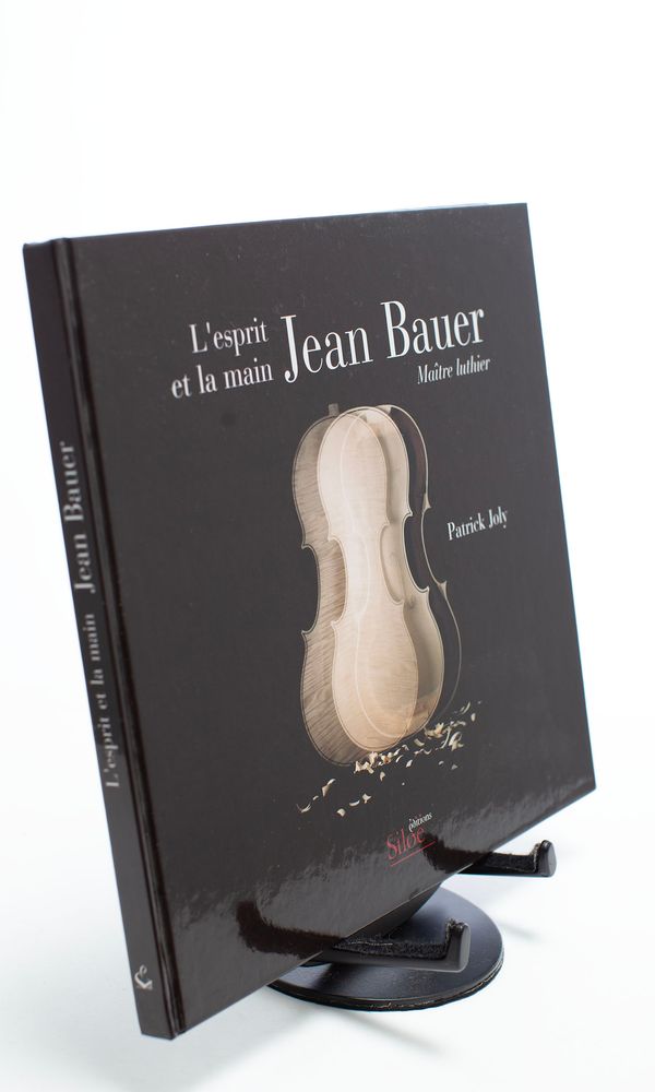 L'esprit et la main Jean Bauer Maître luthier