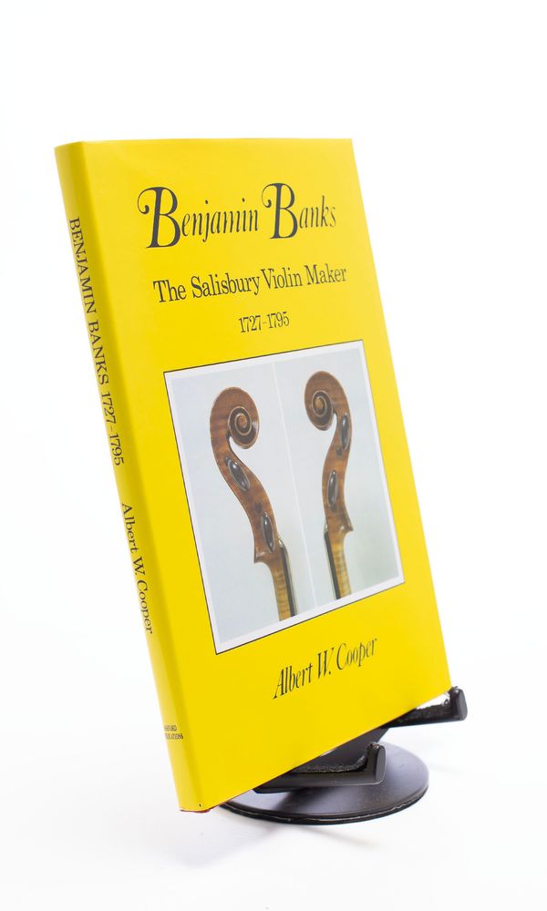 Benjamin Banks - The Salisbury Violin Maker, 1727-1795