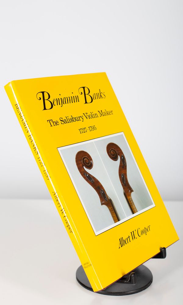 Benjamin Banks The Salisbury Violin Maker 1727-1795