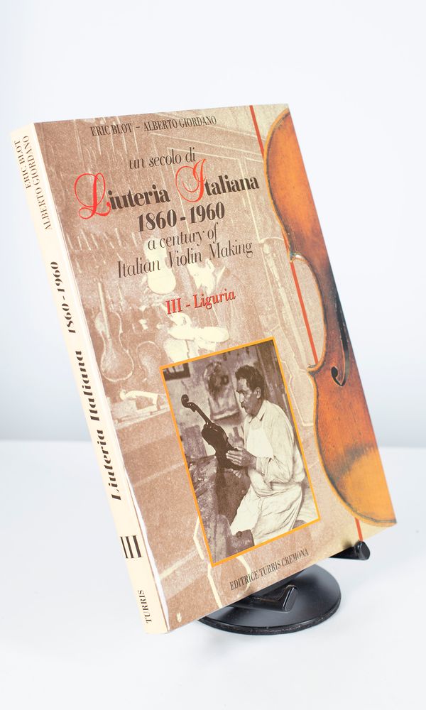 Liuteria Italiana 1860 - 1960 - A Century of Violin Making