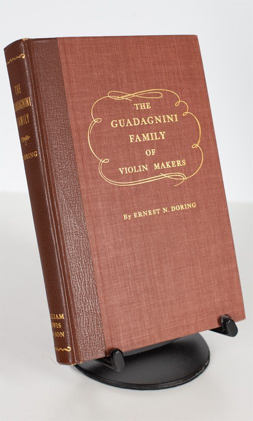 The Guadagnini Family of Violin Makers by Ernest N. Doring