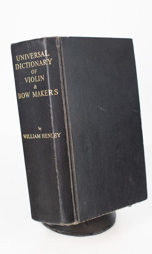 Universal Dictionary of Violin & Bow Makers by William Henley