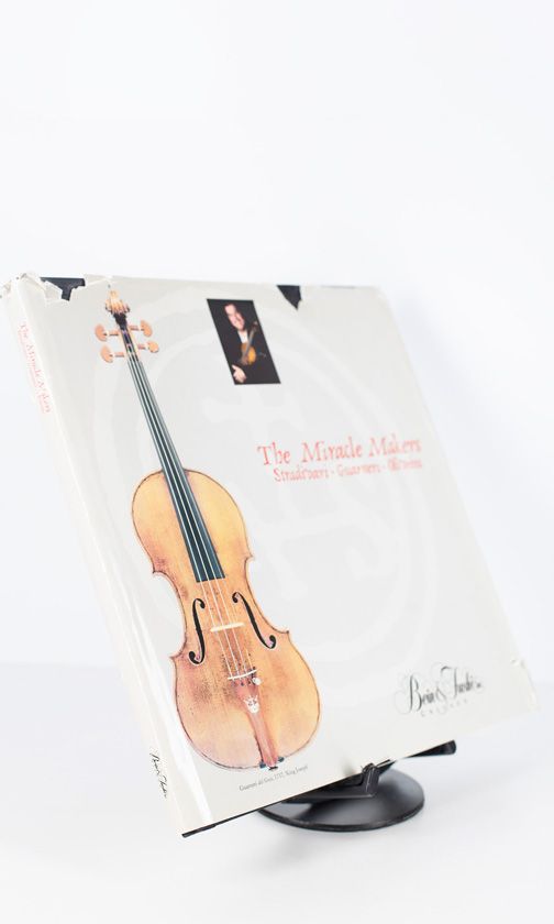 The Miracle Makers Stradivari Guarneri Oliveira by Bein & Fushi