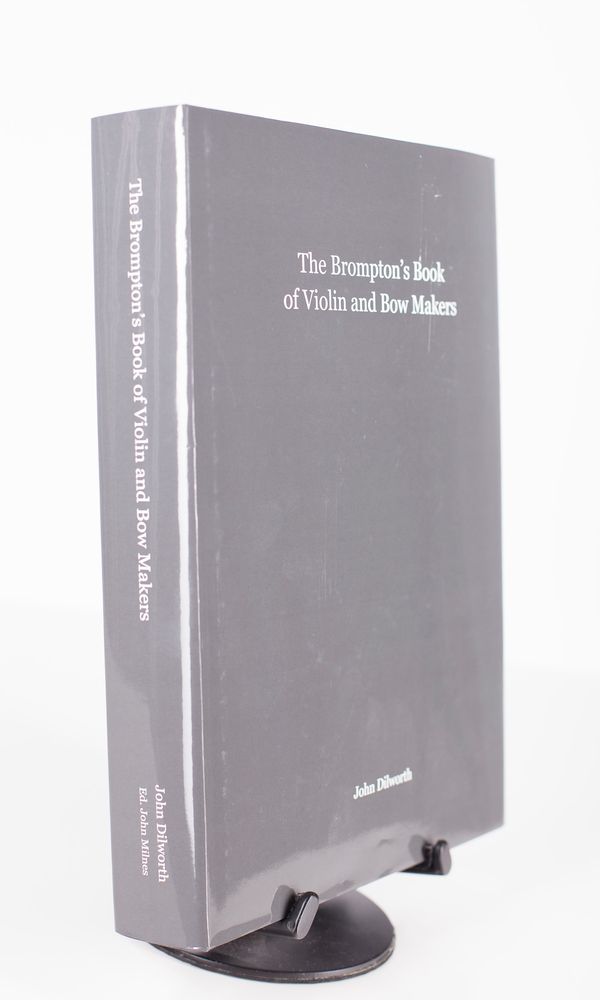 Dictionary of Violin and Bow Makers by John Dilworth, 2012