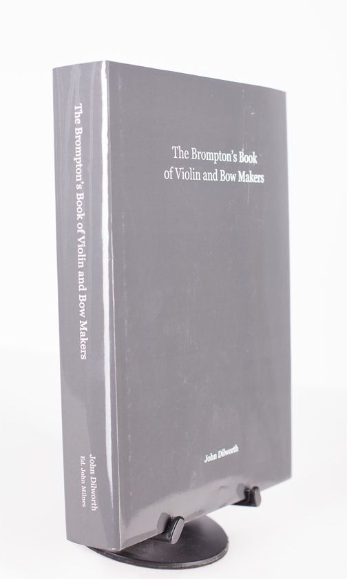 The Book of Violin & Bow Makers by John Dilworth