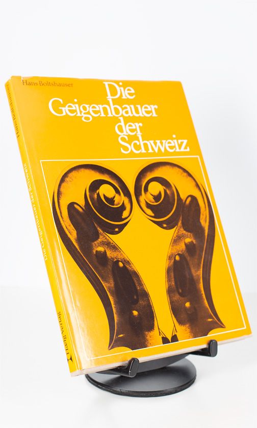 Die Geigenbauer der Schweiz by Hans Boltshauser