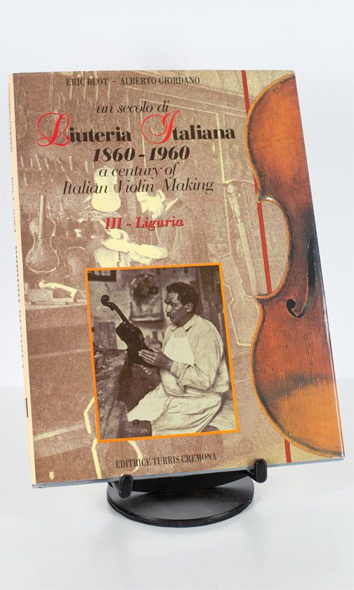 Liuteria Italiana 1860 - 1960 - A century of Italian violin making