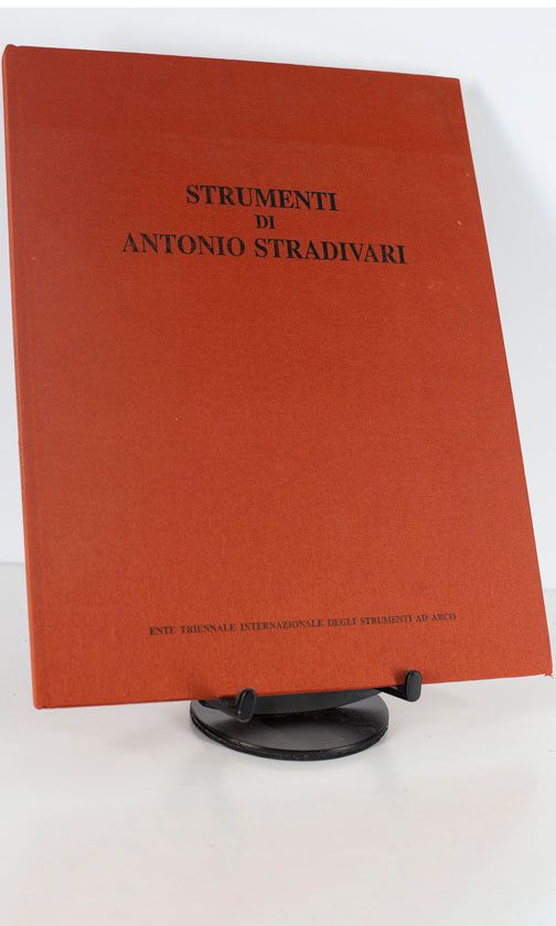 Strumenti di Antonio Stradivari by Ente Triennale Internazionale degli Strumenti ad Arco