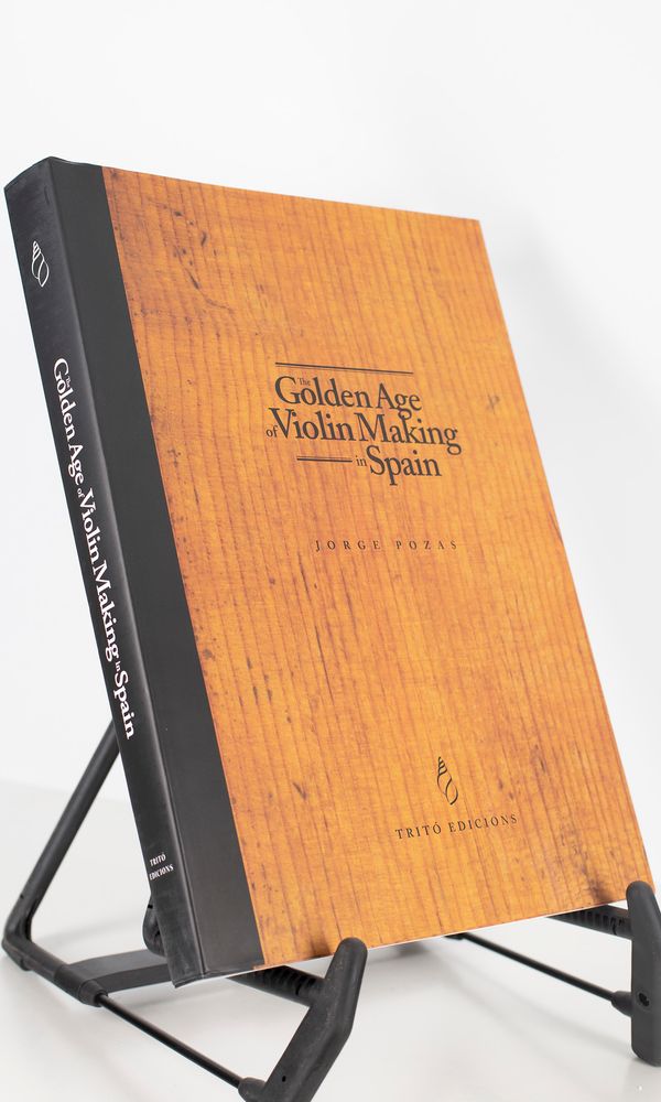 The Golden Age of Violin Making in Spain by Jorge Pozas