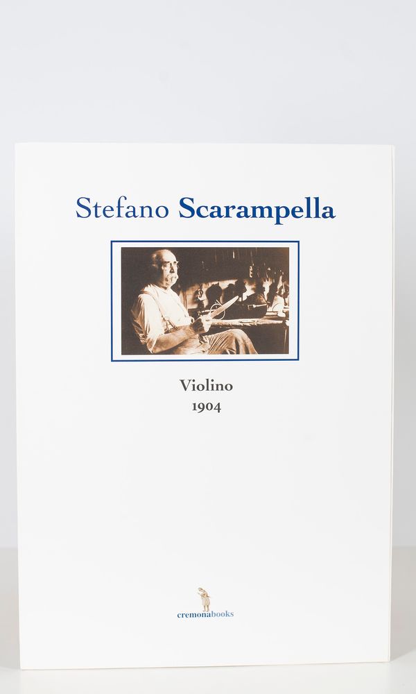 A monograph of a Stefano Scarampella violin, 1904