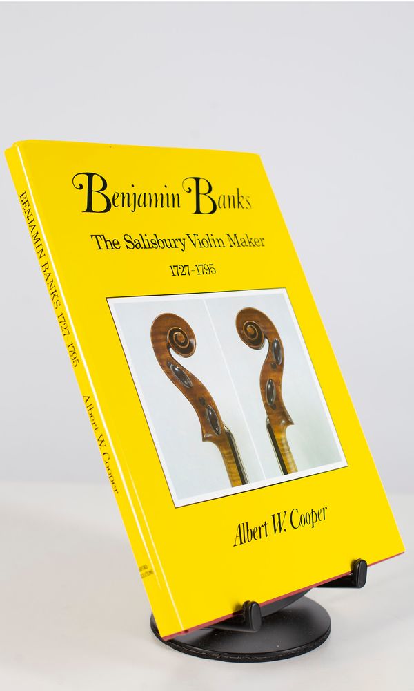 Benjamin Banks - The Salisbury Violin Maker 1727 - 1795