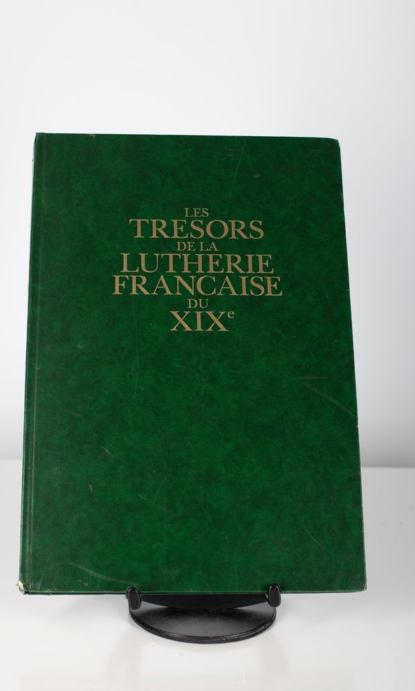 Les Tresors de la Lutherie Francaise du XIX