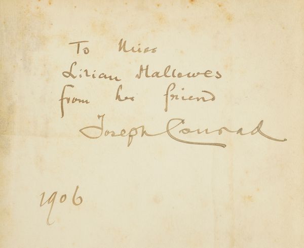 CONRAD, Joseph (1857-1924). The Mirror of the Sea, London, 1906, 8vo, original cloth. FIRST EDITION, IMPORTANT PRESENTATION COPY, inscribed on the front free endpaper, "To Miss Hallowes from her friend Joseph Conrad. 1906."