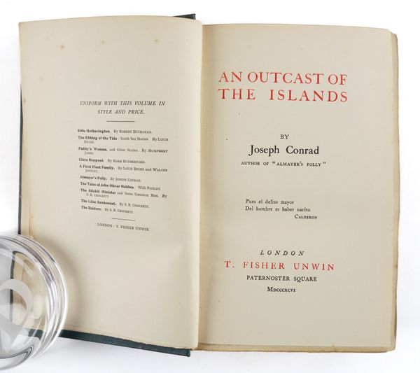 CONRAD, Joseph (1857-1924). An Outcast of the Islands, London, 1896, 8vo, title printed in red and black (some light spotting to a few leaves), original green cloth gilt. FIRST EDITION OF THE AUTHOR'S SECOND NOVEL, FIRST ISSUE. RARE.