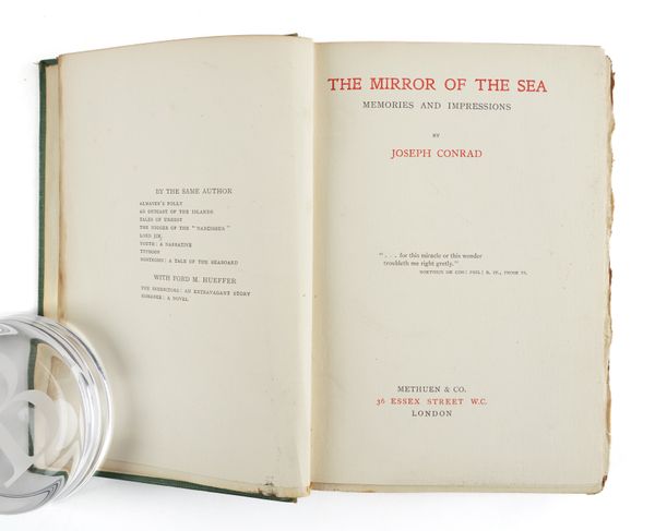 CONRAD, Joseph (1857-1924). The Mirror of the Sea, London, 1906, 8vo, half title, 40-pages of publisher's advertisements at the end dated August 1906, original green cloth gilt, top edges gilt, others uncut. FIRST EDITION.