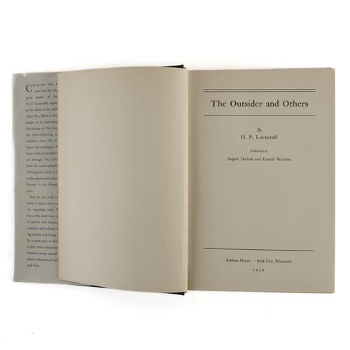 LOVECRAFT, H. P. (1890-1937). The Outsider and Others, Sauk City, Arkham House, 1939, 8vo, original cloth, facsimile dust-jacket. FIRST EDITION of "the first major collection of Lovecraft's tales" (Joshi) and the first book printed by Arkham House. RARE.