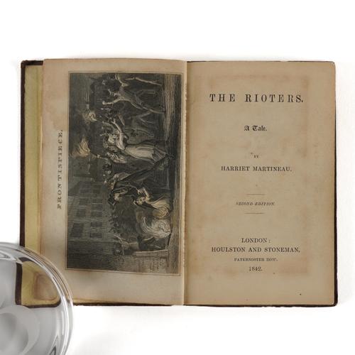 MARTINEAU, Harriet (1802-76). The Rioters ... Second Edition, London, 1842, 12mo, engraved frontispiece (some staining), original cloth (upper cover detached, spine torn with loss).