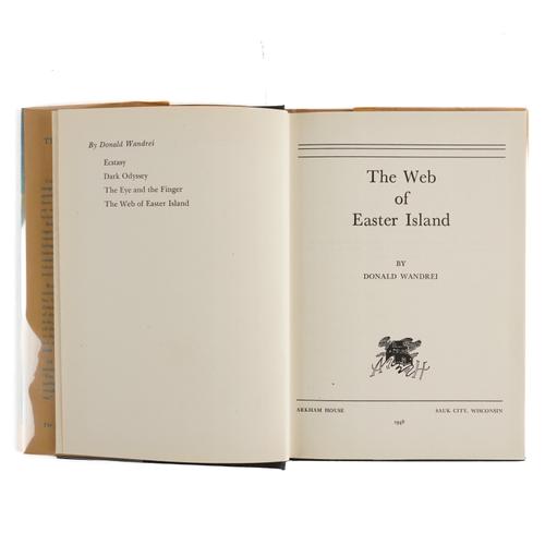 WANDREI, Donald (1908-87). The Web of Easter Island, Sauk City, Arkham House, 1948, 8vo, original black cloth gilt, dust-jacket. A FINE COPY OF THE FIRST EDITION.