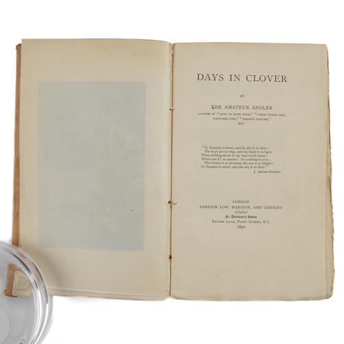 CANGLING - [Edward MARSTON (1825-1914)]. Days in Clover by the Amateur Angler, London, 1892, 8vo, 7 plates, wrappers. FIRST EDITION. NUMBER 71 OF 250 COPIES. RARE. With another. (2) As with all the lots in this sale, please see the full description below.