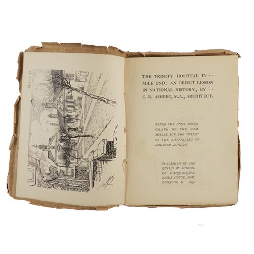 ASHBEE, C. R. (1863-1942). The Trinity Hospital in Mile End ... Being the First Monograph of the Committee for the Survey of the Memorials of Greater London, London, 1896, 4to, 13 plates, original tan wrappers. FIRST EDITION.