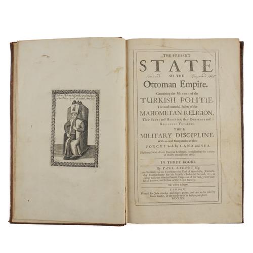 RYCAUT, Paul (1629-1700). The Present State of the Ottoman Empire ... The Third Edition, London, 1670, folio, frontispiece, 2 plates and 19 illustrations, original calf. A FINE COPY WITH A DISTINGUISHED TRIPLE MODERN PROVENANCE.
