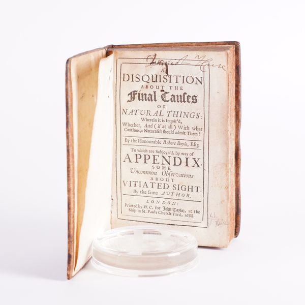 BOYLE, Robert (1627-91). A Disquisition about the Final Causes of Natural Things ... To which are Subjoyn'd ... some Uncommon Observations about Vitiated Sight, London, 1688, 8vo, contemporary calf. FIRST EDITION, second issue.