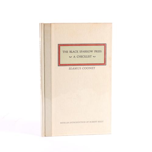 BUKOWSKI, Charles (1920-94), and others - Seamus COONEY (b.1933). A Checklist of the First One Hundred Publications of the Black Sparrow Press, Los Angeles, 1971, 8vo, boards. FIRST EDITION. ONE OF 50 COPIES SIGNED BY 28 CONTRIBUTORS TO THE PRESS. RARE.