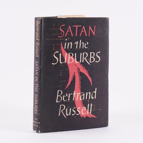 RUSSELL, Bertrand (1872-1970). Satan in the Suburbs & Other Stories, London, 1953, 8vo, original cloth, dust-jacket. FIRST EDITION of the author's first collection of short stories. With 4 other books by Russell and one by W. H. Auden, FIRST EDITIONS. (6)