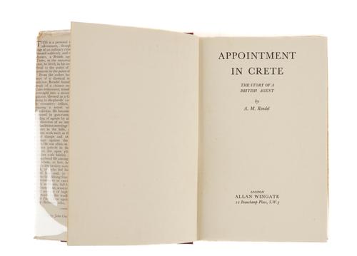 RENDEL, A. M. (1910-91). Appointment in Crete. The Story of a British Agent, London, 1953, 8vo, original buckram, dust-jacket designed by John Craxton (jacket torn at head of backstrip and corners with some loss). FIRST EDITION. RARE.